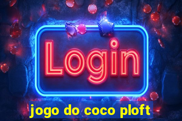 jogo do coco ploft